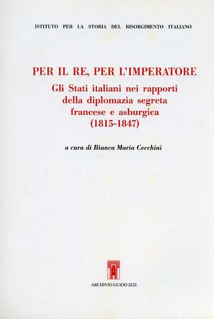 Per il re, per l'imperatore. Gli stati italiani nei rapporti …