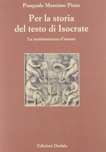 Per la storia del testo di Isocrate. La testimonianza d'autore.