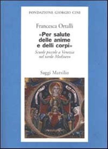 Per salute delle anime e delli corpi. Scuole piccole a …