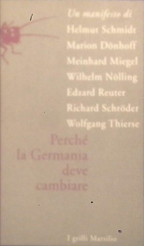 Perché la Germania deve cambiare. Un manifesto.