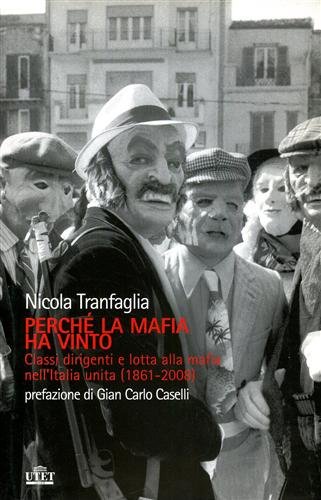 Perché la mafia ha vinto. Classi dirigenti e lotta alla …