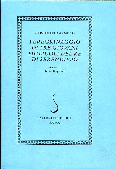 Peregrinaggio di tre giovani figliuoli del re Serendippo.