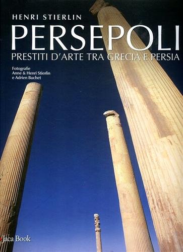 Persepoli. Prestiti d'arte tra Grecia e Persia.