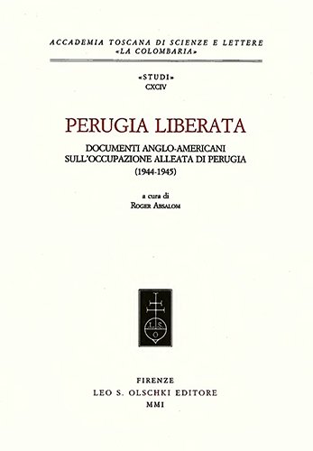 Perugia liberata. Documenti anglo-americani sull’occupazione alleata di Perugia (1944-1945). | Immagine principale