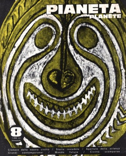 Pianeta. Numero 8. Jacques Bergier- Per comprendere l'antimateria. Robert Philippe- …