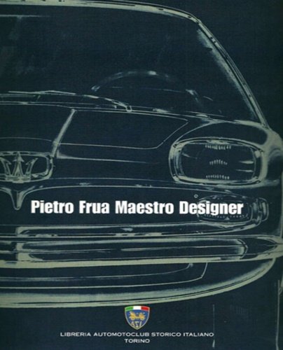 Pietro Frua Maestro Designer.