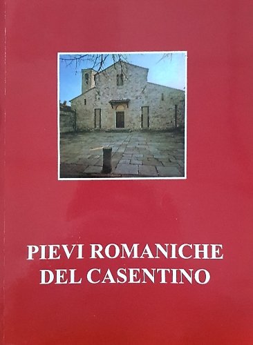 Pievi romaniche del Casentino.