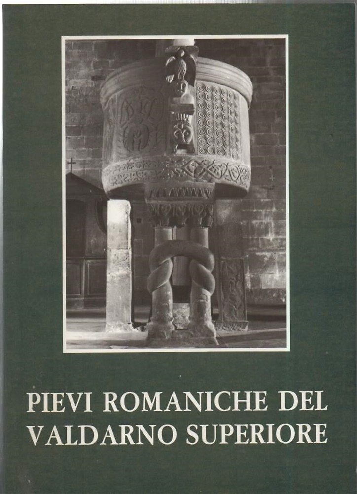 Pievi romaniche del Valdarno Superiore.