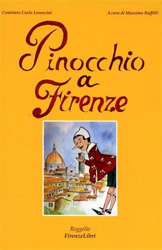 Pinocchio a Firenze. A cura di Massimo Ruffilli. Presentaz.di Eugenio …