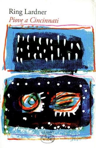 Piove a Cincinnati e altri racconti.