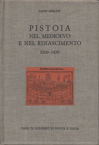 Pistoia nel Medioevo e nel Rinascimento 1200-1430.