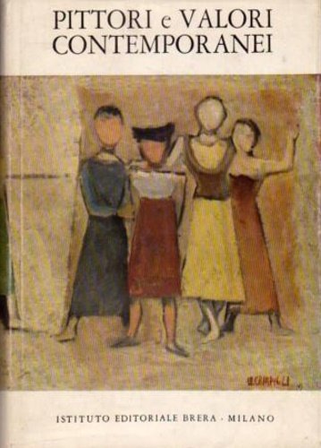 Pittori e valori contemporanei. Guida per la valutazione di dipinti …
