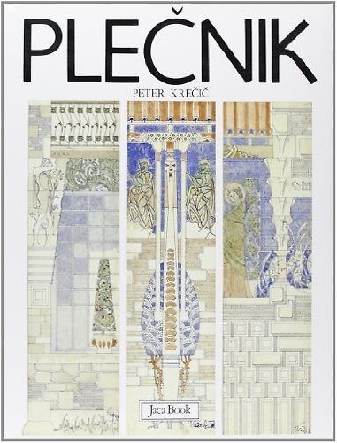 Plecnik. Lettura delle forme.