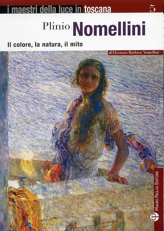 Plinio Nomellini. Il colore, La natura, il mito.