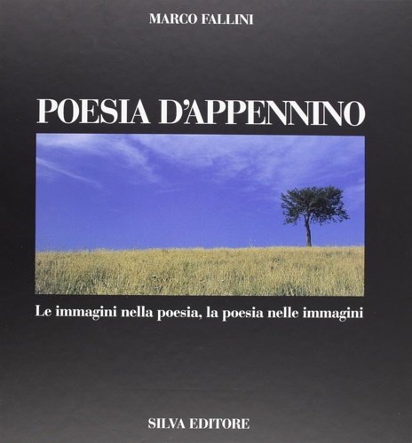 Poesia d'Appennino. Le immagini nella poesia , la poesia nelle …