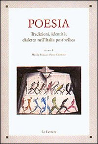 Poesia. Tradizioni, identità, dialetto nell'Italia postbellica. Atti del Convegno di …