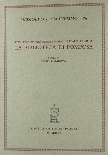 Pomposia monasterium modo in Italia primum. La Biblioteca di Pomposa.