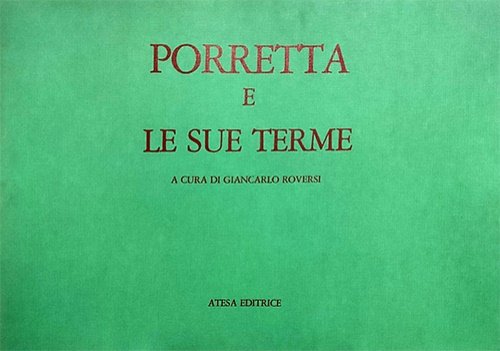 Porretta e le sue Terme.