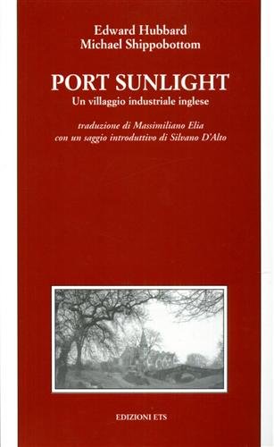 Port Sunlight. Un villaggio industriale inglese.
