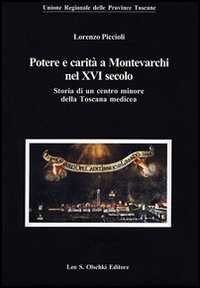 Potere e carità a Montevarchi nel XVI secolo. Storia di … | Immagine Gallery 2