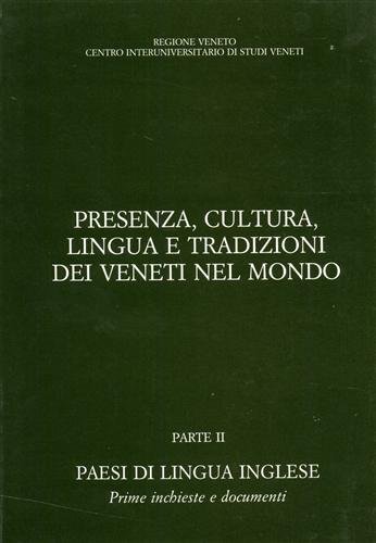 Presenza, cultura, lingua e tradizioni dei veneti nel mondo. Parte …