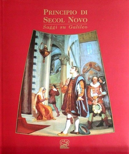 Principio di Secol Novo. Saggi su Galileo.
