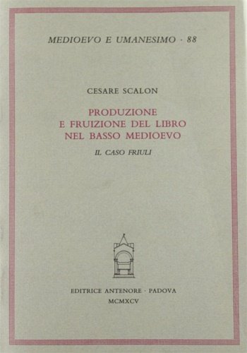 Produzione e fruizione del libro nel Basso Medioevo. Il caso …