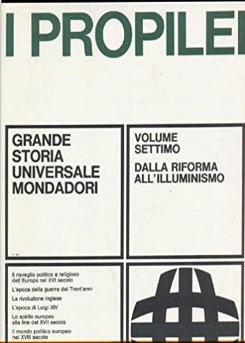 Propilei. Grande Storia Universale. Vol.VII: Dalla Riforma all'Illuminismo. Il risveglio … | Immagine Gallery 2
