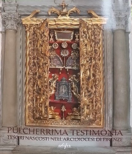 Pulcherrima testimonia, tesori nascosti nell'arcidiocesi di Firenze. Basilica di Sal …