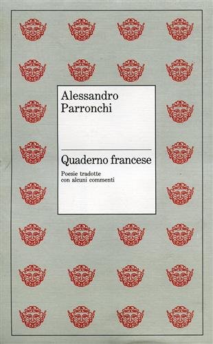 Quaderno francese. Con traduzioni di Tristan l'Hermite, Jean Racine, Gerard …