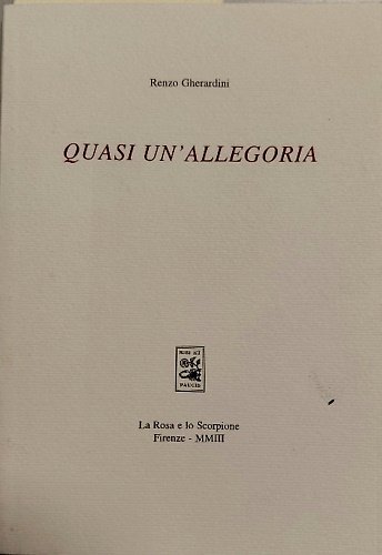 Quasi un'allegoria. [Poesie]