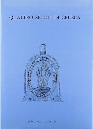 Quattro secoli di Crusca.1583-1983.