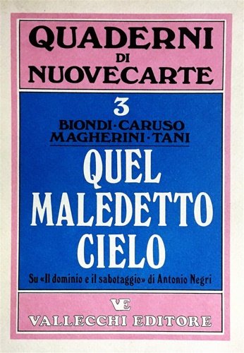 Quel maledetto cielo. Su "Il dominio e il sabotaggio" di …