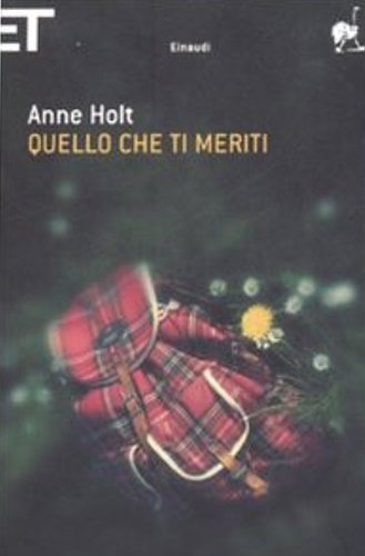 Quello che ti meriti.