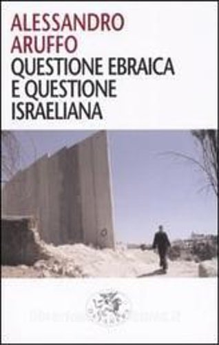 Questione ebraica e questione israeliana.