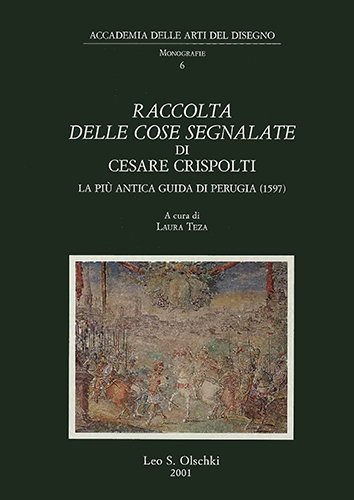 «Raccolta delle cose segnalate» di Cesare Crispolti. La più antica …