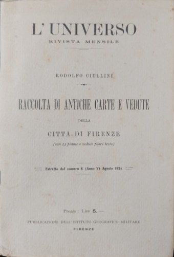 Raccolta di antiche carte e vedute della città di Firenze.