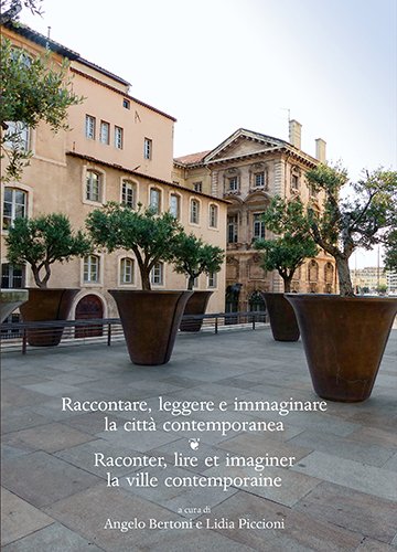 Raccontare, leggere e immaginare la città contemporanea. Raconter, lire et …