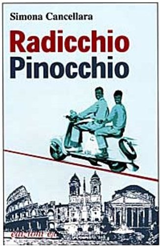 Radicchio, Pinocchio e altri migranti.