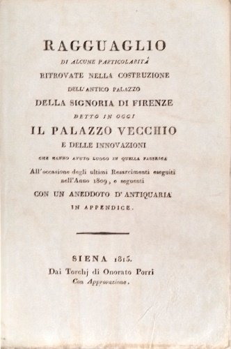 Ragguaglio di alcune particolarità ritrovate dell'antico Palazzo della Signoria di …