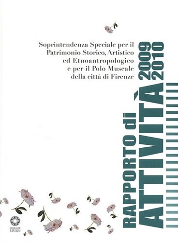Rapporto Attività 2009-2010. Soprintendenza Speciale per il PAtrimonio Storioc, Artistico …