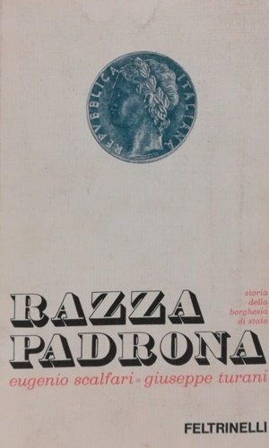 Razza padrona. Storia della borghesia di stato.