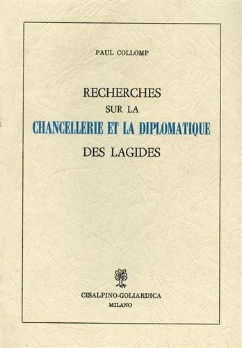 Recherches sur la chancellerie et la diplomatique des Lagides.