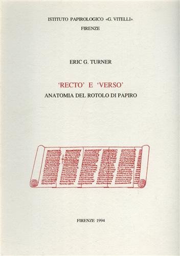 Recto e verso: anatomia del rotolo di papiro.