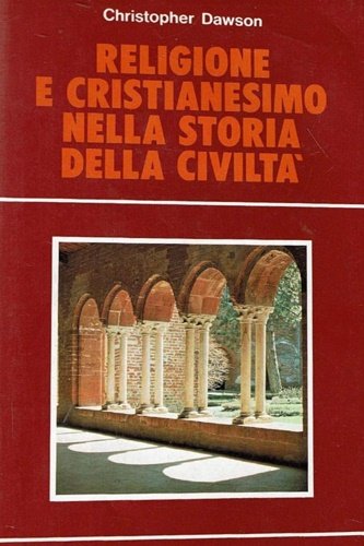 Religione e cristianesimo nella storia della civiltà.