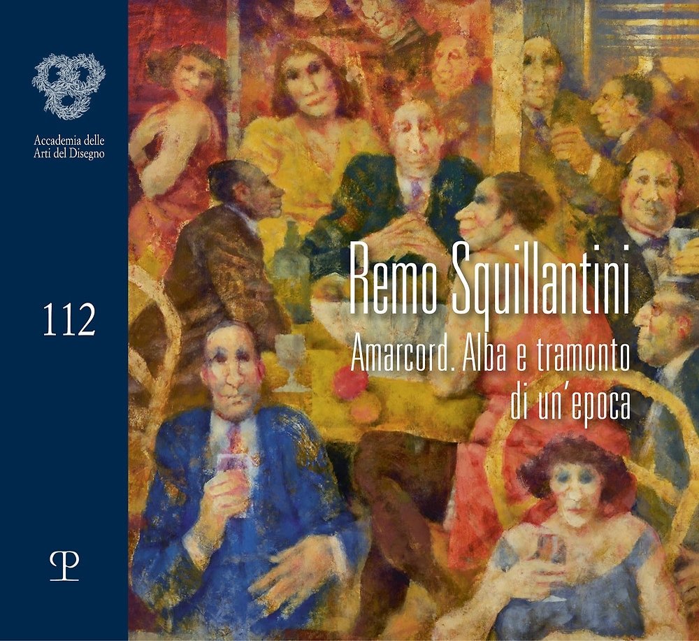 Remo Squillantini. Amarcord. Alba e tramonto di un'epoca.
