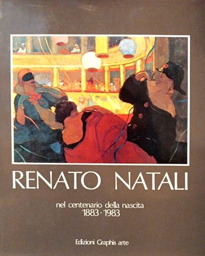 Renato Natali nel centenario della nascita. 1883-1983.