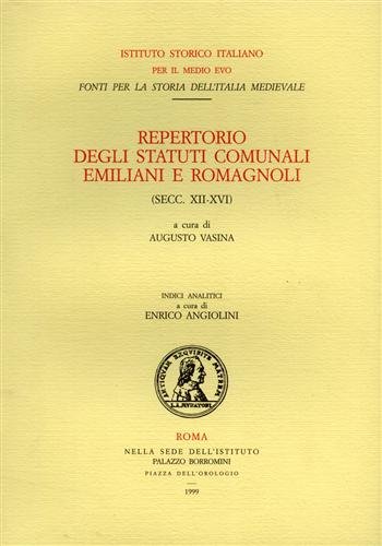 Repertorio degli statuti comunali emiliani e romagnoli (secc. XII-XVI). Vol.III:Indici.