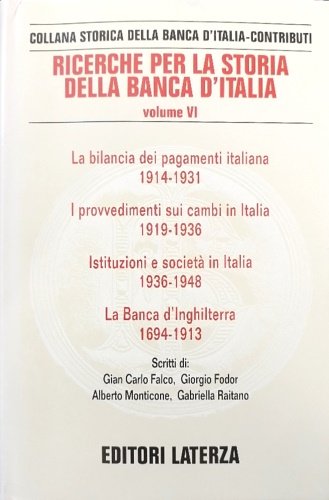 Ricerche per la storia della Banca d'Italia.Vol.VI:La bilancia dei pagamenti …