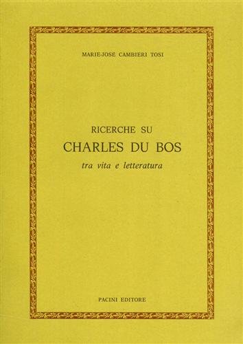 Ricerche su Charles du Bos, tra vita e letteratura.